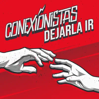 Dejarla Ir - Single - Conexionistas