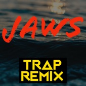 Jaws (Trap Remix) - Single