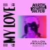 My Love (Dillon Francis Remix) - Single
