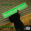 Woodrow Shit (feat. Dc) - Single album lyrics, reviews, download