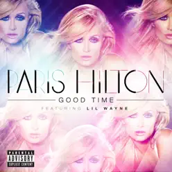 Good Time (feat. Lil Wayne) - Single - Paris Hilton