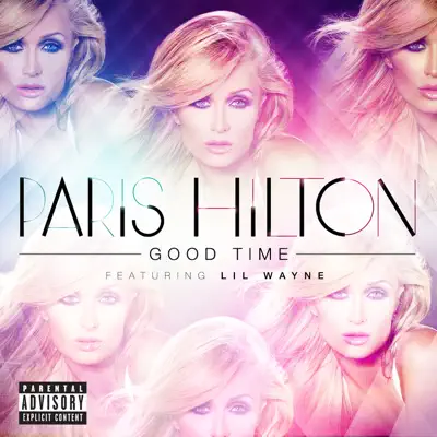 Good Time (feat. Lil Wayne) - Single - Paris Hilton