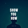 Tony Igy - Show You How