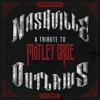 Nashville Outlaws: A Tribute to Mötley Crüe