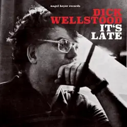 It's Late - Dick Wellstood It's Late - Dick Wellstood