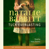 Tuck Everlasting (Unabridged) - Natalie Babbitt