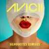 Stream & download Silhouettes (Remixes) - EP