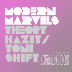 Modern Marvels (Idiots Version) [feat. Scribbling Idiots] - Single by Theory Hazit album reviews, ratings, credits