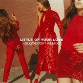 HAIM - Little of Your Love - BloodPop® Remix