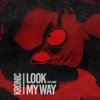 Look My Way (feat. MASN) - Single, 2018