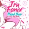 Head Bop (feat. Rell Rock) [Plump DJs Remix] - Tru Fonix lyrics