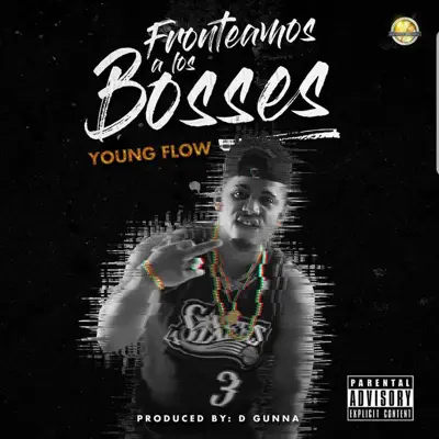 Fronteamos a los Bosses - Single - Young Flow