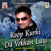 Roop Kurhi Da Vekhan Layi - Single album lyrics, reviews, download