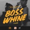 Boss Whine (feat. Skales) artwork