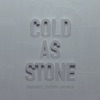 Cold as Stone (feat. Charlotte Lawrence) - Single