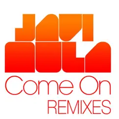 Come On - Single by Javi Mula album reviews, ratings, credits