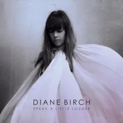 Speak a Little Louder by Diane Birch album reviews, ratings, credits
