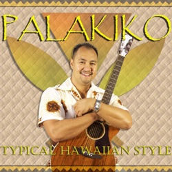 Palakiko - Ho'onani I Ka Makua Mau