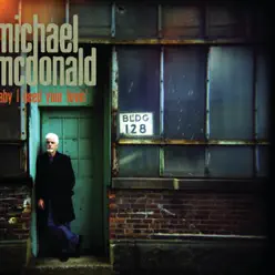 Baby I Need Your Loving - Single - Michael McDonald