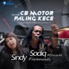 Sodiq Monata - CB Most Kece Motor (feat. Sindy Purbawati)