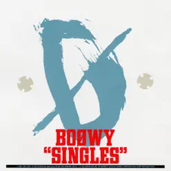 Singles - Boowy