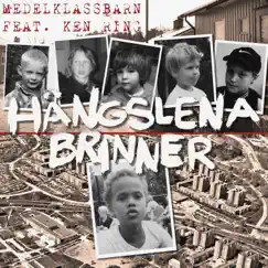 Medelklassbarn (feat. Ken Ring) - Single by Hängslena Brinner album reviews, ratings, credits
