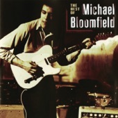 Michael B. Bloomfield - Your Friends