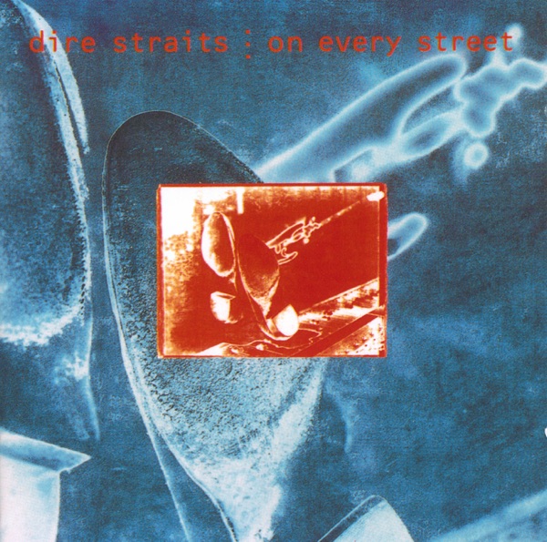 On Every Street (Remastered) - Dire Straits
