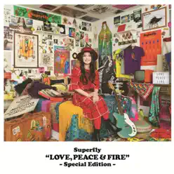 Love, Peace & Fire (Special Edition) - Superfly
