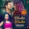 Halka Halka (Unplugged) - Neha Kakkar & Amit Trivedi lyrics