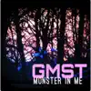 Monster in Me - EP album lyrics, reviews, download