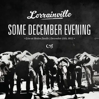 Some December Evening (Live at Hedon Zwolle) - Lorrainville