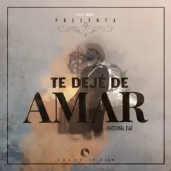 Te Dejé De Amar - Single - Espinoza Paz