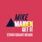 Get It (Stino Grant Remix) - Mike Maiden lyrics
