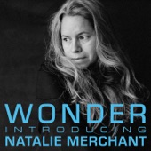 Natalie Merchant - Wonder (Paradise Is There Version)