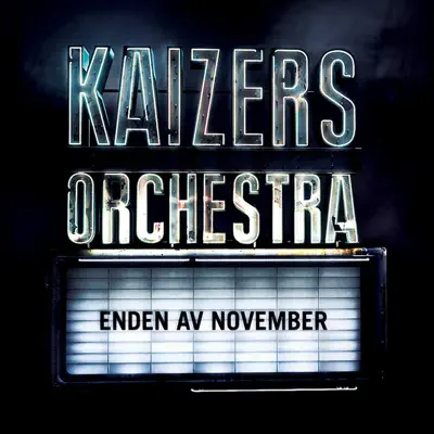 Enden Av November - Single - Kaizers Orchestra