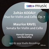 Kodály: Duo for Violin & Cello, Op. 7 - Ravel: Sonata for Violin & Cello, M. 73 artwork