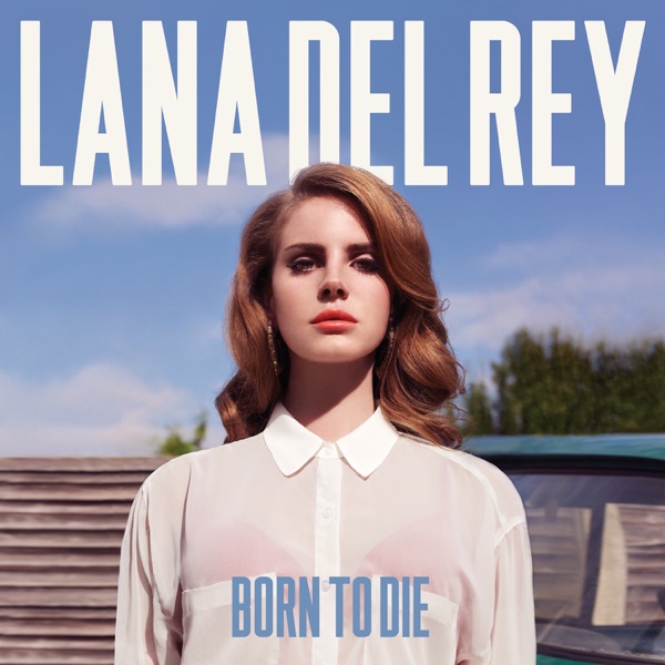 Lana Del Rey - Summertime Sadness