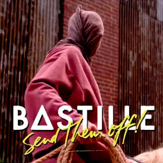 Send Them Off! (Tiësto Remix) by Bastille song reviws