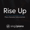 Sing2Piano - Rise up (Originally Performed by Andra Day)