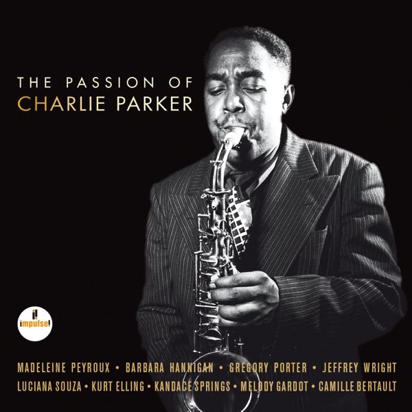 The Passion of Charlie Parker - Multi-interprètes