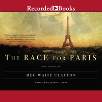 Meg Waite Clayton - The Race For Paris artwork