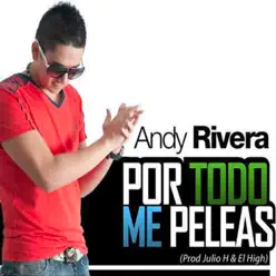 Por Todo Me Peleas - Single - Andy Rivera