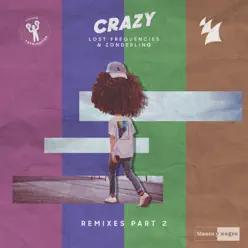 Crazy (Remixes Part. 2) - EP - Lost Frequencies