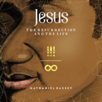 Nathaniel Bassey - Jesus: The Resurrection & the Life artwork