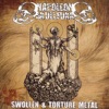 Swollen & Torture Metal