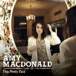 This Pretty Face - EP - Amy Macdonald