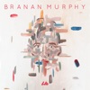 Branan Murphy - EP, 2018