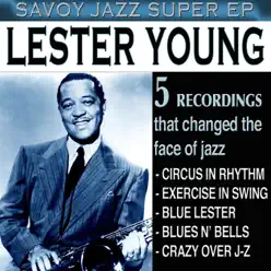 Savoy Jazz Super EP: Lester Young - EP - Lester Young Savoy Jazz Super EP: Lester Young - EP - Lester Young
