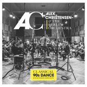 Classical 90's Dance (Extended Edition) - Alex Christensen & The Berlin Orchestra